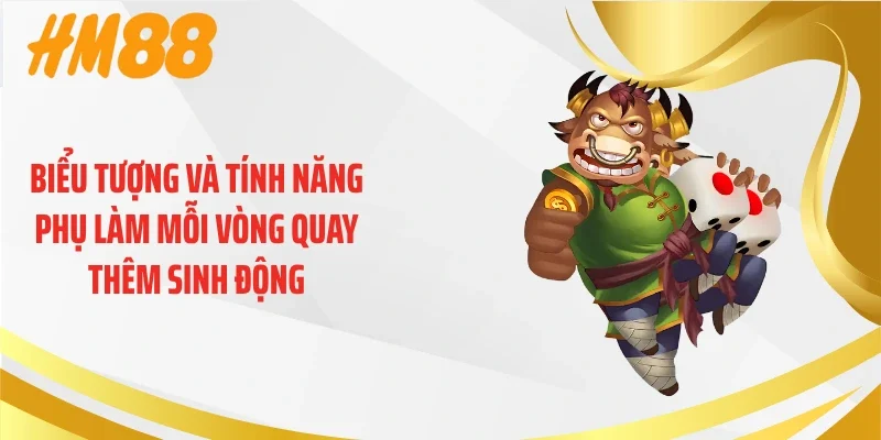 Biểu tượng và tính năng phụ làm mỗi vòng quay thêm sinh động