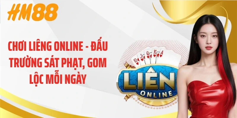 Chơi Liêng Online - Đấu Trường Sát Phạt, Gom Lộc Mỗi Ngày