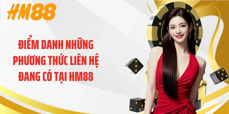 Điểm danh những phương thức liên hệ đang có tại HM88