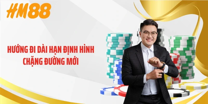 Hướng đi dài hạn định hình chặng đường mới