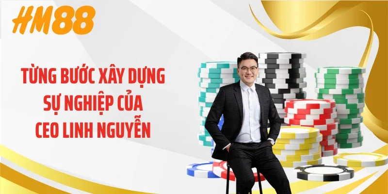 Từng bước xây dựng sự nghiệp của CEO Linh Nguyễn